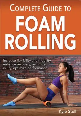 Vollständiger Leitfaden für Foam Rolling - Complete Guide to Foam Rolling