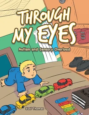 Durch meine Augen: Autismus und Reizüberflutung - Through My Eyes: Autism and Sensory Overload