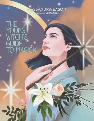 Der Leitfaden für junge Hexen zur Magie, 2 - The Young Witch's Guide to Magick, 2