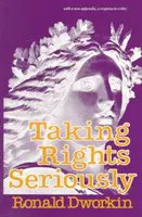 Rechte ernst nehmen: Mit einem neuen Anhang, eine Antwort an die Kritiker - Taking Rights Seriously: With a New Appendix, a Response to Critics