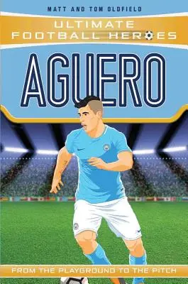 Aguero: Von der Spielwiese auf das Spielfeld - Aguero: From the Playground to the Pitch