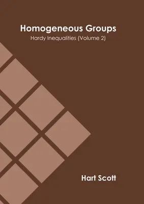 Homogene Gruppen: Hardysche Ungleichungen (Band 2) - Homogeneous Groups: Hardy Inequalities (Volume 2)