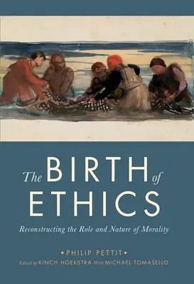 Die Geburt der Ethik: Rekonstruktion der Rolle und des Wesens der Moral - The Birth of Ethics: Reconstructing the Role and Nature of Morality