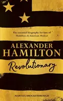 Alexander Hamilton - Revolutionär - Alexander Hamilton - Revolutionary