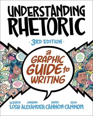 Rhetorik verstehen: Ein grafischer Leitfaden zum Schreiben - Understanding Rhetoric: A Graphic Guide to Writing