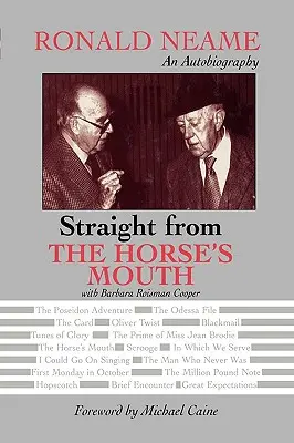 Direkt aus dem Maul des Pferdes: Ronald Neame, eine Autobiographie - Straight from the Horse's Mouth: Ronald Neame, an Autobiography