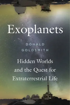 Exoplaneten: Verborgene Welten und die Suche nach extraterrestrischem Leben - Exoplanets: Hidden Worlds and the Quest for Extraterrestrial Life