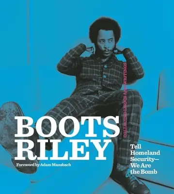 Boots Riley: Sag dem Heimatschutz: Wir sind die Bombe - Boots Riley: Tell Homeland Security-We Are the Bomb