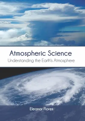 Atmosphärische Wissenschaft: Das Verständnis der Erdatmosphäre - Atmospheric Science: Understanding the Earth's Atmosphere