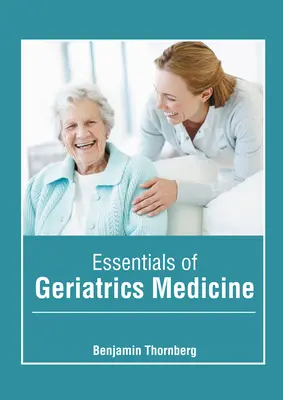 Grundzüge der Geriatrie-Medizin - Essentials of Geriatrics Medicine