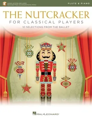 Der Nussknacker für klassische Flötisten: 10 Ausschnitte aus dem Ballett mit Online-Klavierbegleitung: Flöte und Klavier Buch/Online Audio - The Nutcracker for Classical Flute Players: 10 Selections from the Ballet with Online Piano Accompaniments: Flute and Piano Book/Online Audio