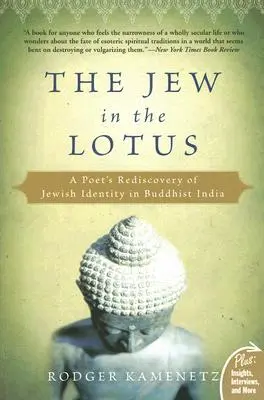 Der Jude im Lotus: Die Wiederentdeckung der jüdischen Identität durch einen Dichter im buddhistischen Indien - The Jew in the Lotus: A Poet's Rediscovery of Jewish Identity in Buddhist India