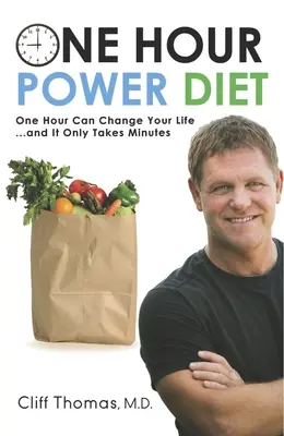 One Hour Power Diet: Eine Stunde kann Ihr Leben verändern, und es dauert nur ein paar Minuten - One Hour Power Diet: One Hour Can Change Your Life and It Only Takes Minutes