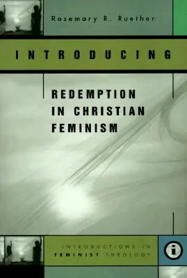 Einführung in die Erlösung im christlichen Feminismus - Introducing Redemption in Christian Feminism