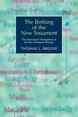 Die Geburt des Neuen Testaments: Die intertextuelle Entwicklung der neutestamentlichen Schriften - The Birthing of the New Testament: The Intertextual Development of the New Testament Writings