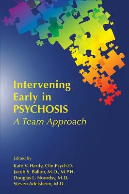 Frühzeitiges Eingreifen bei Psychosen: Ein Team-Ansatz - Intervening Early in Psychosis: A Team Approach