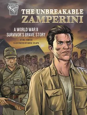 Der unzerbrechliche Zamperini: Die tapfere Geschichte eines Überlebenden des Zweiten Weltkriegs - The Unbreakable Zamperini: A World War II Survivor's Brave Story