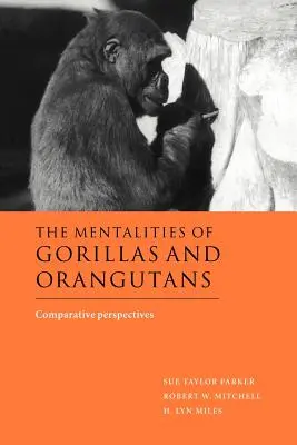 Die Mentalität von Gorillas und Orang-Utans: Vergleichende Perspektiven - The Mentalities of Gorillas and Orangutans: Comparative Perspectives