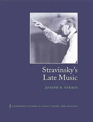 Strawinskys späte Musik - Stravinsky's Late Music