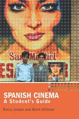 Spanisches Kino: Ein Leitfaden für Studenten - Spanish Cinema: A Student's Guide