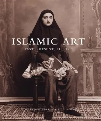 Islamische Kunst: Vergangenheit, Gegenwart, Zukunft - Islamic Art: Past, Present, Future