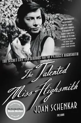 Die talentierte Miss Highsmith: Das geheime Leben und die ernste Kunst der Patricia Highsmith - The Talented Miss Highsmith: The Secret Life and Serious Art of Patricia Highsmith