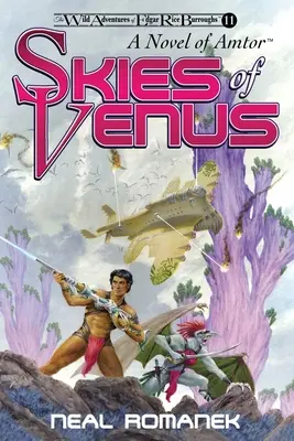 Der Himmel über der Venus: Ein Roman von Amtor (Die wilden Abenteuer von Edgar Rice Burroughs, Buch 11) - Skies of Venus: A Novel of Amtor (The Wild Adventures of Edgar Rice Burroughs, Book 11)