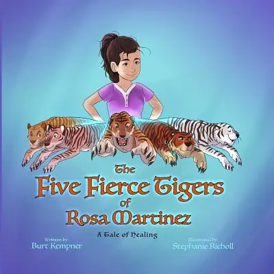Die fünf wilden Tiger von Rosa Martinez - The Five Fierce Tigers of Rosa Martinez