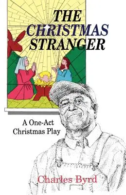 Der Weihnachtswichtel: Ein Weihnachtsstück in einem Akt - The Christmas Stranger: A One-Act Christmas Play