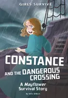 Constance und die gefährliche Überfahrt - eine Überlebensgeschichte der Mayflower - Constance and the Dangerous Crossing - A Mayflower Survival Story