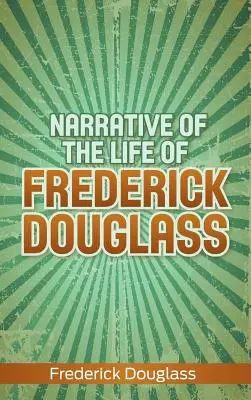 Erzählung aus dem Leben von Frederick Douglass - Narrative of the Life of Frederick Douglass