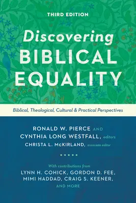 Entdeckung der biblischen Gleichheit: Biblische, theologische, kulturelle und praktische Perspektiven - Discovering Biblical Equality: Biblical, Theological, Cultural, and Practical Perspectives