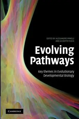 Sich entwickelnde Pfade: Schlüsselthemen der evolutionären Entwicklungsbiologie - Evolving Pathways: Key Themes in Evolutionary Developmental Biology