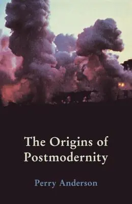 Die Ursprünge der Postmoderne - The Origins of Postmodernity