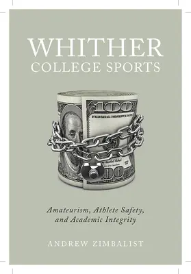 Wohin mit dem College-Sport: Amateurismus, Sicherheit der Athleten und akademische Integrität - Whither College Sports: Amateurism, Athlete Safety, and Academic Integrity