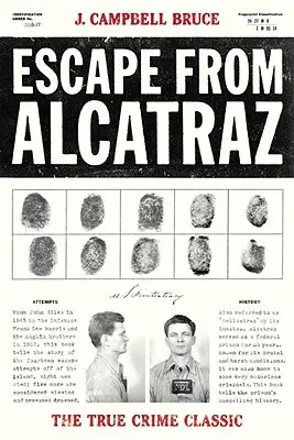 Die Flucht von Alcatraz: Der Klassiker der wahren Verbrechen - Escape from Alcatraz: The True Crime Classic