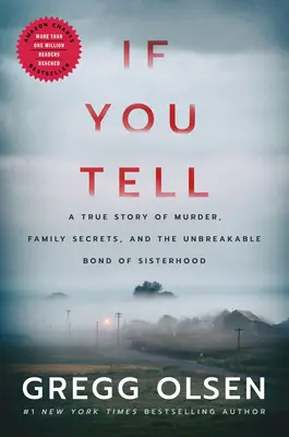 Wenn du es erzählst: Eine wahre Geschichte über Mord, Familiengeheimnisse und das unzerbrechliche Band der Schwesternschaft - If You Tell: A True Story of Murder, Family Secrets, and the Unbreakable Bond of Sisterhood