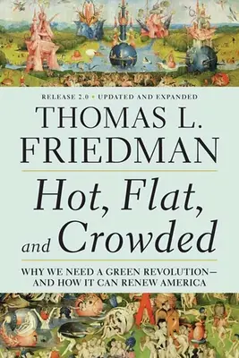 Heiß, flach und überfüllt 2.0: Warum wir eine grüne Revolution brauchen - und wie sie Amerika erneuern kann - Hot, Flat, and Crowded 2.0: Why We Need a Green Revolution--And How It Can Renew America