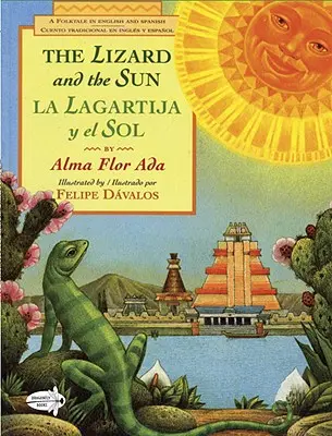 Die Eidechse und die Sonne / La Lagartija Y El Sol - The Lizard and the Sun / La Lagartija Y El Sol