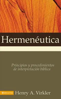 Hermeneutik: Prinzipien und Verfahren der Bibelauslegung (Principios y Procedimientos de Interpretacin Bblica) - Hermenutica: Principios Y Procedimientos de Interpretacin Bblica