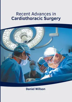 Neueste Fortschritte in der Herz-Thorax-Chirurgie - Recent Advances in Cardiothoracic Surgery