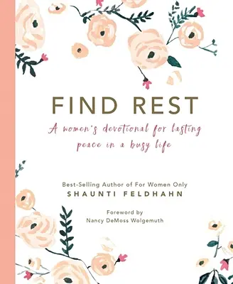 Ruhe finden: Eine Andacht für Frauen für dauerhaften Frieden in einem geschäftigen Leben - Find Rest: A Women's Devotional for Lasting Peace in a Busy Life