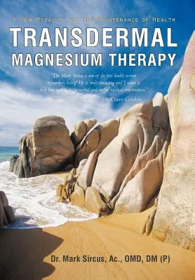 Transdermale Magnesium-Therapie: Eine neue Methode zur Erhaltung der Gesundheit - Transdermal Magnesium Therapy: A New Modality for the Maintenance of Health
