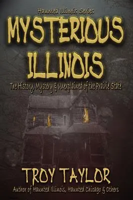 Das geheimnisvolle Illinois - Mysterious Illinois