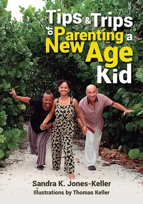 Tipps & Tricks für die Erziehung eines New-Age-Kindes - Tips & Trips of Parenting a New Age Kid