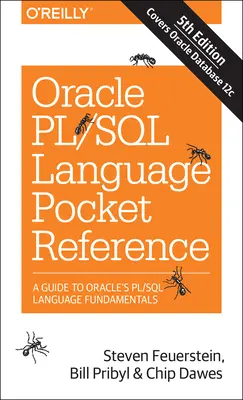 Oracle Pl/SQL Sprach-Taschenreferenz: Ein Leitfaden für Oracles Pl/SQL-Sprachgrundlagen - Oracle Pl/SQL Language Pocket Reference: A Guide to Oracle's Pl/SQL Language Fundamentals