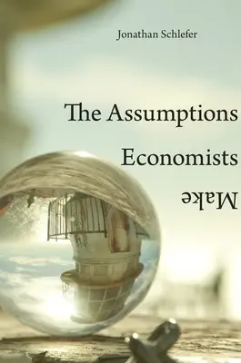Annahmen von Ökonomen - Assumptions Economists Make