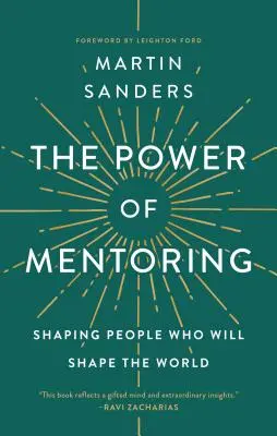 Die Kraft des Mentorings: Menschen formen, die die Welt formen werden - The Power of Mentoring: Shaping People Who Will Shape the World