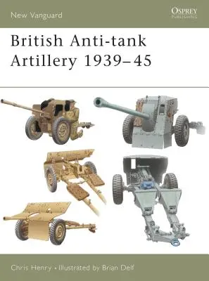 Britische Panzerabwehrartillerie 1939-45 - British Anti-Tank Artillery 1939-45