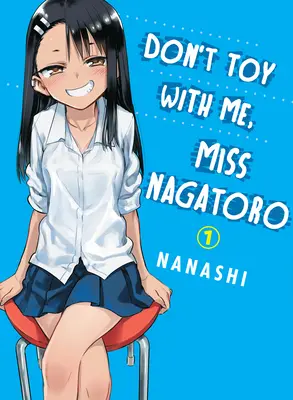 Spielt nicht mit mir, Fräulein Nagatoro, Band 1 - Don't Toy with Me, Miss Nagatoro, Volume 1